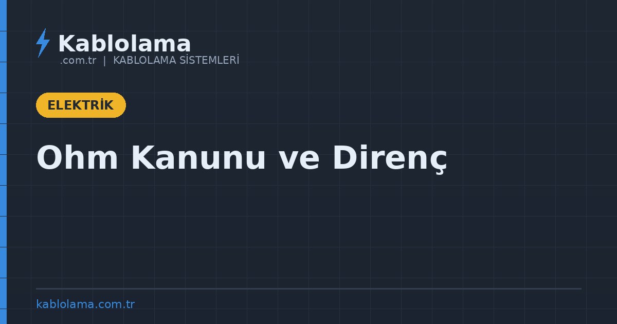 Ohm Kanunu ve Direnç